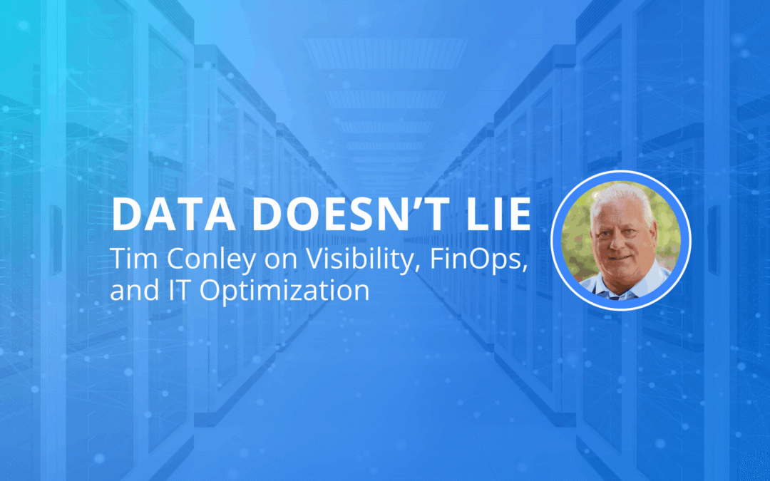 FinOps Strategy for Hybrid IT: Interview with Tim Conley