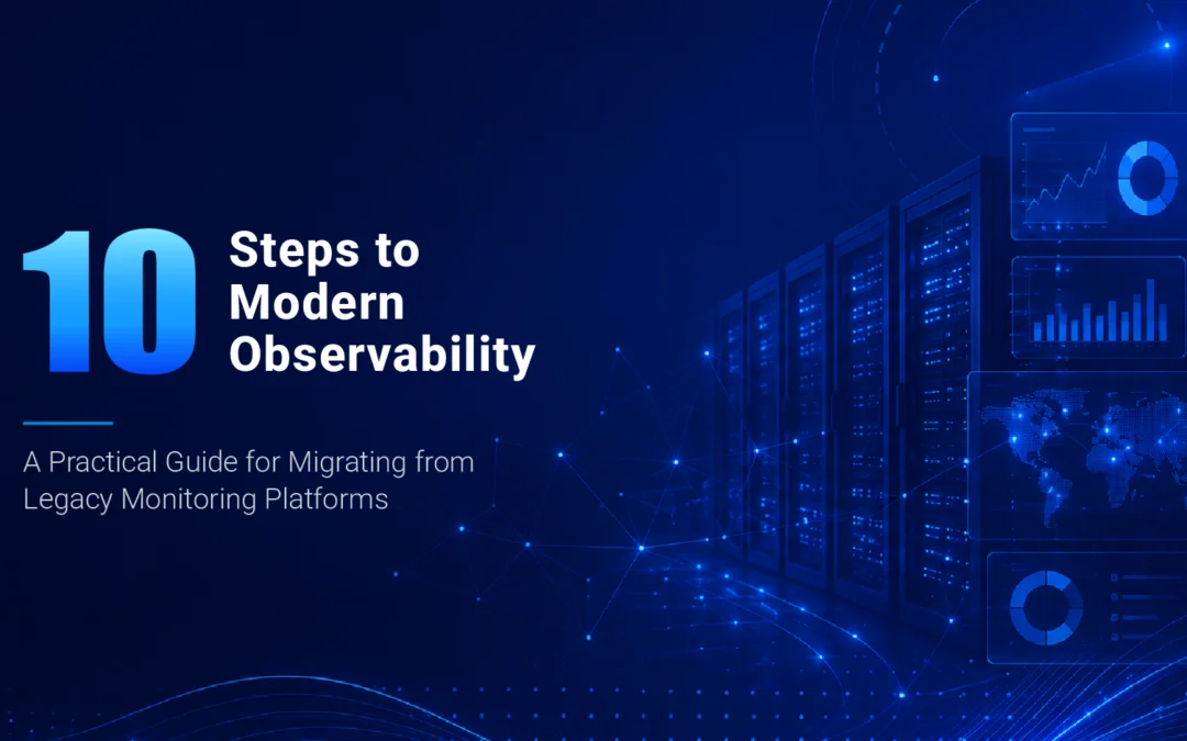 Replacing Your Legacy Monitoring Platform? Start with a Plan.